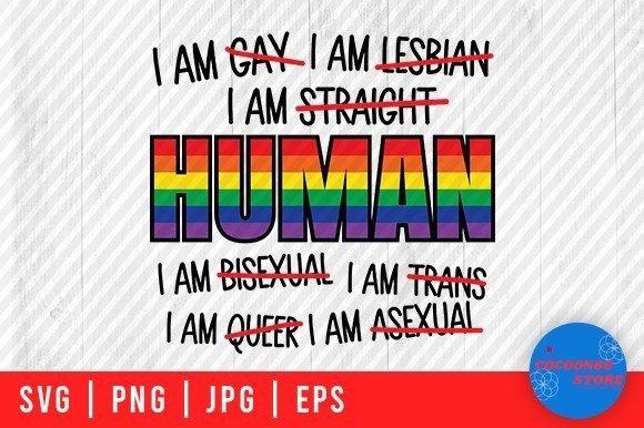 Download I Am Human, Rainbow LGBTQ Gay Pride Svg - Pride Collection
