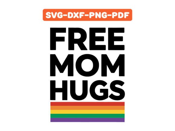 Download Free Mom Hugs LGBT Gay Pride T-shirt SVG - Pride Collection